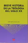 BREVE HISTORIA DE LA TEOLOGÍA DEL SIGLO XX