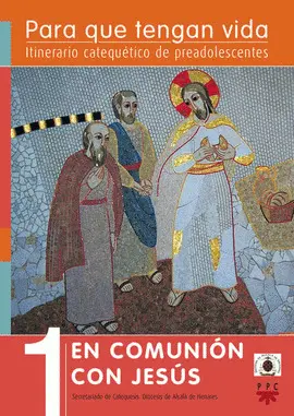 EN COMUNION CON JESÚS 1.PARA QUE TENGAN VIDA