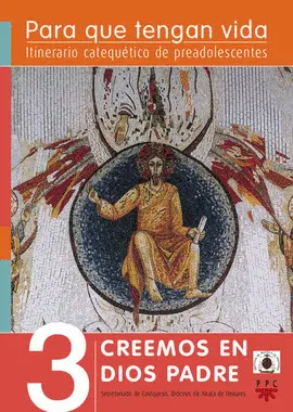 PARA QUE TENGAN VIDA 3.CREEMOS EN DIOS PADRE