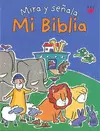 MI BIBLIA. MIRA Y SEÑALA