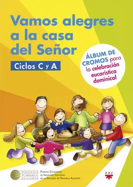 VAMOS ALEGRES A LA CASA DEL SEÑOR. CROMOS CICLO C Y A VAMOS ALEGRES A LA CASA DEL SEÑOR. CROMOS CICLO C Y A