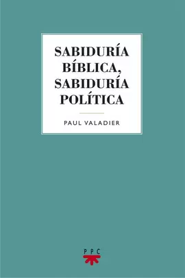SABIDURÍA BIBLICA, SABIDURÍA POLÍTICA
