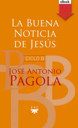 LA BUENA NOTICIA DE JESÚS. CICLO B (EBOOK-EPUB)