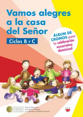 VAMOS A LA CASA DEL SEÑOR. CICLO B Y C (2018-2019)