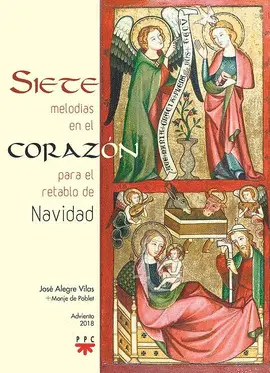 SIETE MELODIAS EN EL CORAZON PARA EL RETABLO DE NAVIDAD SIETE MELODIAS EN EL CORAZON PARA EL RETABLO DE NAVIDAD