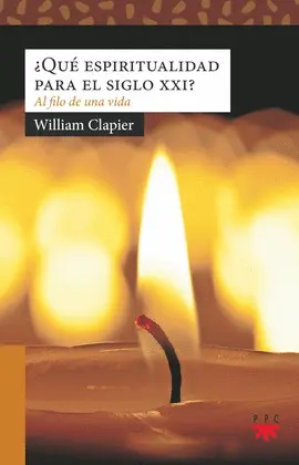 ¿QUÉ ESPIRITUALIDAD PARA EL SIGLO XXI? ¿QUÉ ESPIRITUALIDAD PARA EL SIGLO XXI?