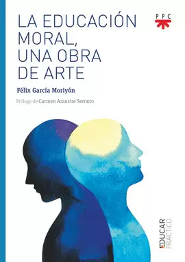 LA EDUCACIÓN MORAL, UNA OBRA DE ARTE