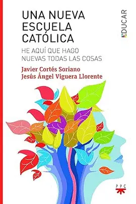 UNA NUEVA ESCUELA CATÓLICA