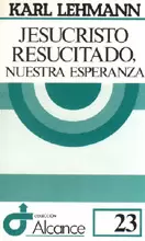 023 - JESUCRISTO RESUCITADO, NUESTRA ESPERANZA