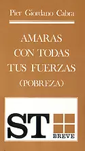 005 - AMARÁS CON TODAS TUS FUERZAS. (POBREZA)