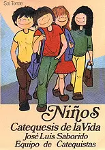 013 - NIÑOS. CATEQUESIS DE LA VIDA