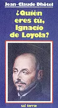 017 - ¿QUIÉN ERES TÚ, IGNACIO DE LOYOLA?
