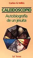 024 - CALEIDOSCOPIO. AUTOBIOGRAFÍA DE UN JESUITA