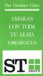 AMARÁS CON TODA TU ALMA