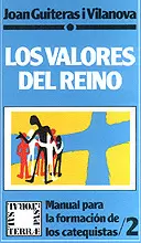LOS VALORES DEL REINO. MANUAL PARA LA FORMACIÓN DE LOS CATEQUISTAS - 2
