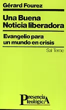 038 - UNA BUENA NOTICIA LIBERADORA. EVANGELIO PARA UN MUNDO EN CRISIS
