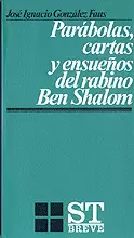 021 - PARÁBOLAS, CARTAS Y ENSUEÑOS DEL RABINO BEN SHALOM