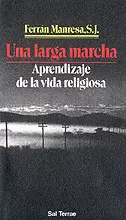 041 - UNA LARGA MARCHA. APRENDIZAJE DE LA VIDA RELIGIOSA