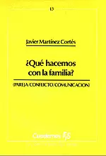 013 - ¿QUÉ HACEMOS CON LA FAMILIA?