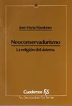 015 - NEOCONSERVADURISMO. LA RELIGIÓN DEL SISTEMA