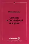 CIEN AÑOS DE DOCTRINA SOCIAL DE LA IGLESIA