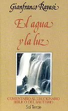 027 - EL AGUA Y LA LUZ. COMENTARIO AL LECCIONARIO DE LA LITURGIA DEL BAUTISMO