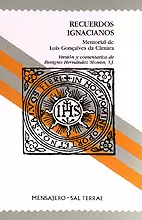 007 - RECUERDOS IGNACIANOS. MEMORIAL DEL P. LUIS GONZÁLEZ DE CÁMARA