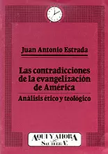 018 - LAS CONTRADICCIONES DE LA EVANGELIZACIÓN DE AMÉRICA