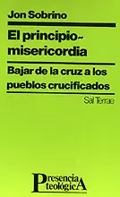 067 - EL PRINCIPIO - MISERICORDIA. BAJAR DE LA CRUZ A LOS PUEBLOS CRUCIFICADOS