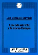 023 - ANTE MAASTRICHT Y LA NUEVA EUROPA