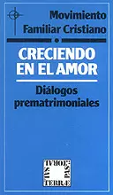CRECIENDO EN EL AMOR. DIÁLOGOS PREMATRIMONIALES