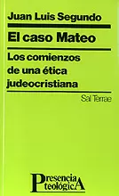 EL CASO MATEO. LOS COMIENZOS DE UNA ÉTICA JUDEOCRISTIANA