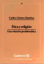 029 - ÉTICA Y RELIGIÓN. UNA RELACIÓN PROBLEMÁTICA 029 - ÉTICA Y RELIGIÓN. UNA RELACIÓN PROBLEMÁTICA