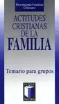 ACTITUDES CRISTIANAS DE LA FAMILIA