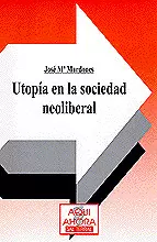 034 - UTOPÍA EN LA SOCIEDAD NEOLIBERAL