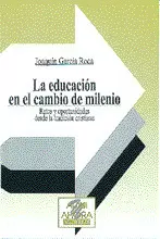LA EDUCACIÓN EN EL CAMBIO DE MILENIO. RETO Y OPORTUNIDADES DESDE LA TRADIC