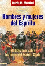 HOMBRES Y MUJERES DEL ESPÍRITU. MEDITACIONES SOBRE LOS DONES DEL ESPÍRITU