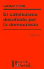 025 - EL CATOLICISMO DESAFIADO POR LA DEMOCRACIA