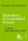 SIMBOLISMO DE LA SEXUALIDAD HUMANA