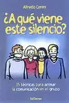 A QUÉ VIENE ESTE SILENCIO? A QUÉ VIENE ESTE SILENCIO?