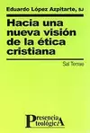 HACIA UNA NUEVA VISIÓN DE LA ÉTICA CRISTIANA