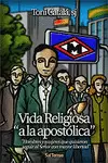 VIDA RELIGIOSA «A LA APOSTÓLICA»