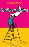 CONFÍA EN TU ALMA