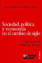 SOCIEDAD, POLÍTICA Y ECONOMÍA EN EL CAMBIO DE SIGLO