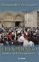 036 - EL DOMINGO. FIESTA DEL ENCUENTRO