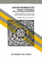 035 - SIMÓN RODRIGUES. ORIGEN Y PROGRESO DE LA  COMPAÑÍA DE JESÚS