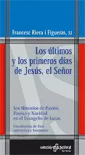 075 - LOS ÚLTIMOS Y LOS PRIMEROS DÍAS DE JESÚS, EL SEÑOR