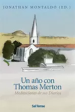 UN AÑO CON THOMAS MERTON. MEDITACIONES DE SUS «DIARIOS»