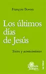 ÚLTIMOS DÍAS DE JESÚS, LOS