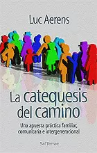 028 - LA CATEQUESIS DEL CAMINO. UNA APUESTA PRÁCTICA FAMILIAR, COMUNITARIA E INT